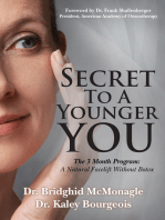 Secret to a Younger You: The 3 Month Program: A Natural Facelift Without Botox