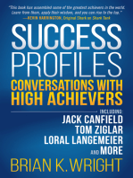 Success Profiles: Conversations With High Achievers Including Jack Canfield, Tom Ziglar, Loral Langemeier and More