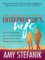 The Untold Story of the Entrepreneur's Wife: How to Permanently Exit Your Old Norm & Thrive in Your New Entrepreneurial Lifestyle