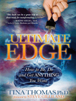 The Ultimate Edge: How to Be, Do and Get Anything You Want