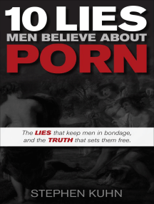 10 Lies Men Believe About Porn by Stephen Kuhn - Ebook | Scribd