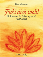 Fühl Dich wohl: Meditationen für Schwangerschaft und Geburt