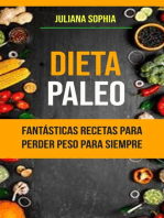 Dieta Paleo: Fantásticas Recetas Para Perder Peso Para Siempre