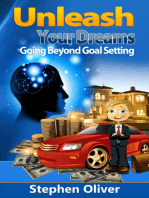 Unleash Your Dreams: Going Beyond Goal Setting
