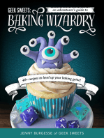 Geek Sweets: An Adventurer's Guide to Baking Wizardry