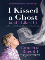 I Kissed a Ghost (and I Liked It): A Jersey Girl's Reality Show . . . with Dead People