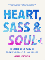 Heart, Sass & Soul: Journal Your Way to Inspiration and Happiness