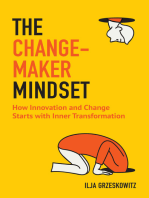 The Changemaker Mindset: How Innovation and Change Starts with Inner Transformation