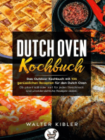 Dutch Oven Kochbuch: Das Outdoor Kochbuch mit 106 genüsslichen Rezepten für den Dutch Oven. Ob pikant süß oder zart für jeden Geschmack sind unwiderstehliche Rezepte dabei.