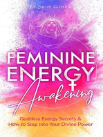 Feminine Energy Awakening: Goddess Energy Secrets & How To Step Into Your Divine Power: Divine Feminine Energy Awakening