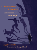 Ladolescenza e- la notte/Adolescence and Night