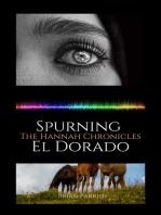 Spurning El Dorado: The Hannah Chronicles