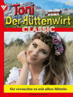 Sie versuchte es mit allen Mitteln: Toni der Hüttenwirt Classic 55 – Heimatroman