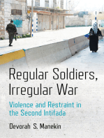 Regular Soldiers, Irregular War: Violence and Restraint in the Second Intifada