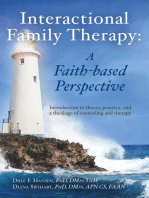 Interactional Family Therapy: A Faith-based Perspective: Introduction to theory, practice, and a theology of counseling and therapy