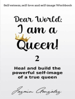 Dear World: I am a Queen! 2: Self-esteem, self-love and self-image