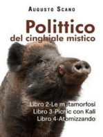 Polittico del cinghiale mistico: Libro 2-Le metamorfosi. Libro 3-Picnic con Kalì. Libro 4-Atomizzando