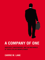 A Company of One: Insecurity, Independence, and the New World of White-Collar Unemployment