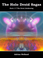 The Holo Droid Sagas: Parts 1-7 - The Great Awakening