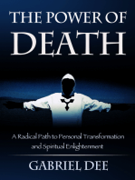 The Power of Death: A Radical Path to Personal Transformation and Spiritual Enlightenment
