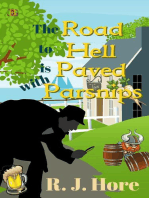 The Road to Hell is Paved with Parsnips