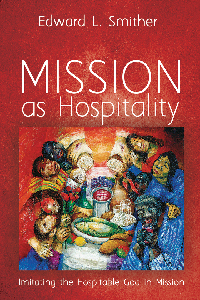 Read Mission As Hospitality Online By Edward L Smither Books