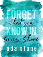 Forget What You Know in Green Shore