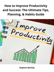 How to Improve Productivity and Success: The Ultimate Tips, Planning, &  Habits Guide by Stephen Berkley - Ebook | Scribd