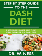 Step by Step Guide to the Dash Diet: Beginners Guide and 7-Day Meal Plan for the Dash Diet