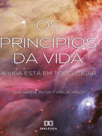 Os princípios da vida: A vida está em todo lugar