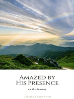 Amazed by His Presence on the Journey