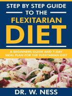 Step by Step Guide to the Flexitarian Diet: Beginners Guide and 7-Day Meal Plan for the Flexitarian Diet