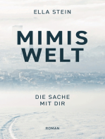 Mimis Welt: Die Sache mit dir