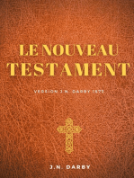 Le Nouveau Testament: Traduction J. N. Darby 1872 suivant un texte de la Bible venant de l'original grec