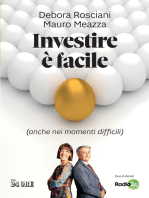 Investire è facile (anche nei momenti difficili)