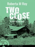 Two Close: a story of survival