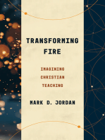 Transforming Fire: Imagining Christian Teaching