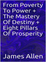 From Poverty To Power + The Mastery Of Destiny + Eight Pillar Of Prosperity