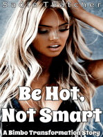 Be Hot, Not Smart