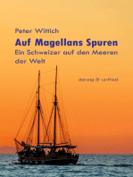 Auf Magellans Spuren: Ein Schweizer auf den Meeren der Welt