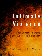 Intimate Violence: Anti-Jewish Pogroms on the Eve of the Holocaust