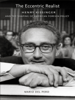 The Eccentric Realist: Henry Kissinger and the Shaping of American Foreign Policy