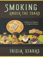 Smoking under the Tsars: A History of Tobacco in Imperial Russia