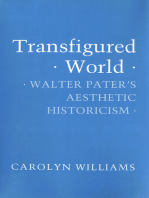 Transfigured World: Walter Pater's Aesthetic Historicism