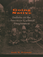 Going Native: Indians in the American Cultural Imagination