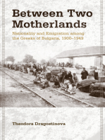 Between Two Motherlands: Nationality and Emigration among the Greeks of Bulgaria, 1900–1949