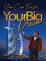 You Can Fulfill Your Big Dream