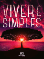 Viver e simples: a vida é uma obra inacabada para que todos tenham chances de criá-la à sua maneira