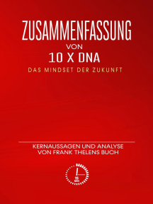 Zusammenfassung von „10 x DNA - Das Mindset der Zukunft“: Kernaussagen und Analyse von Frank Thelens Buch: Zusammenfassung