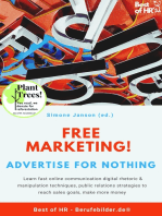 Free Marketing! Advertise for Nothing: Learn fast online communication digital rhetoric & manipulation techniques, public relations strategies to reach sales goals, make more money